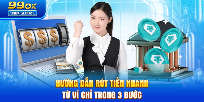 Hướng dẫn rút tiền nhanh từ ví chỉ trong 3 bước