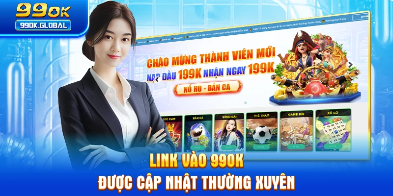 Link vào 99OK được cập nhật thường xuyên